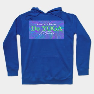 Alleviate stress Do Yoga just kidding masturbate Hoodie